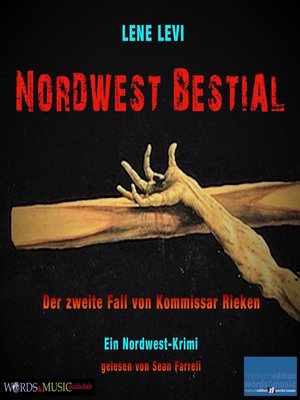 cover image of Nordwest Bestial. Der zweite Fall von Kommissar Rieken